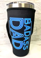 20 OZ Badas* Dad Cup Cover - Sip Sleeves