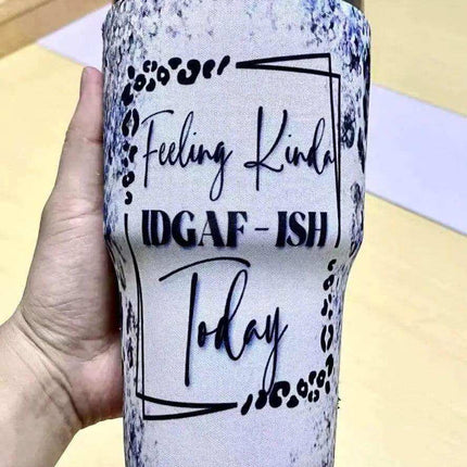 20 OZ Feeling Kinda IDGAF-ish Insulated Cup Cover Sip Sleeve Fits 20-32 OZ Cups - Sip Sleeves