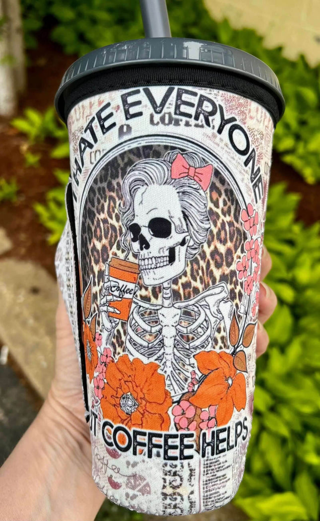 20 OZ I Hate Everyone Coffee Helps Cup Cover Sip Sleeve Fits 20-32 OZ Cups - Sip Sleeves