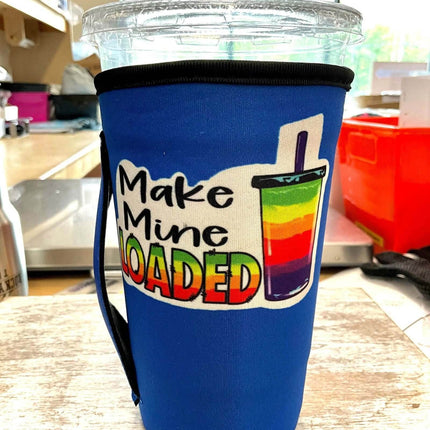 20 OZ Make Mine Loaded Insulated Cup Cover - Sip Sleeves