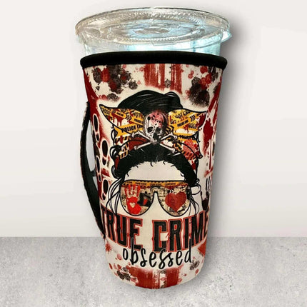 20 OZ True Crime Obsessed Insulated Cup Cover Sip Sleeve Fits 20-32 OZ Cups - Sip Sleeves