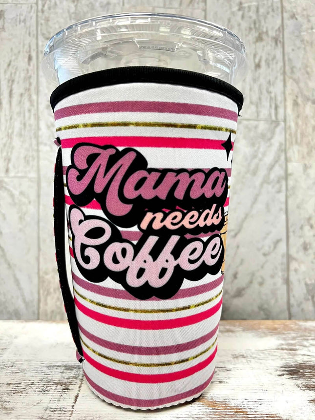 30 OZ MAMA NEEDS COFFEE *NEW* Insulated Cup Cover - Sip Sleeves