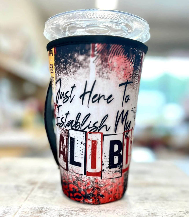 30 OZ just here for my ALIBI *new* Insulated Cup Cover - Sip Sleeves