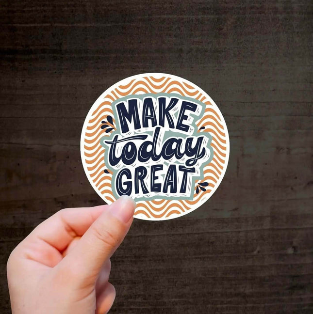 Make Today Great 🌟 Exclusive Custom Vinyl Sticker 10 Pack - Sip Sleeves