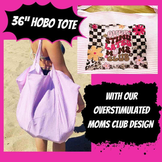 Overstimulated Moms Club 36” Hobo Bag - Sip Sleeves