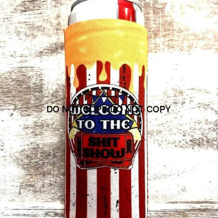 Welcome to the Shitshow Print Slim Can Koozie - Sip Sleeves